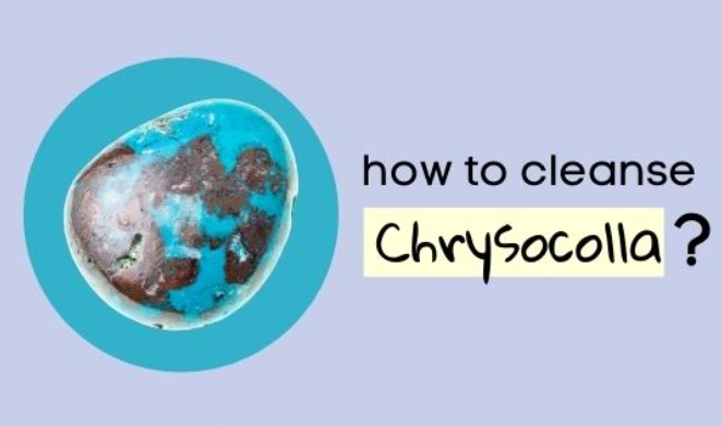 How to cleanse Chrysocolla