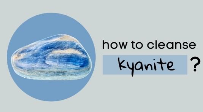 How to cleanse Kyanite